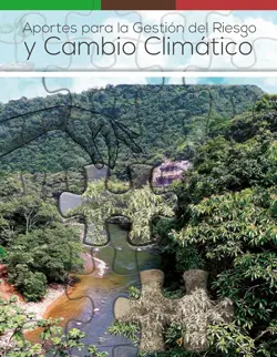 Aportes para la gestión del riesgo y cambio climático