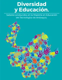 Diversidad y educación. Saberes producidos en la Maestría en Educación del Tecnológico de Antioquia