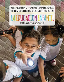 Subjetividades y prácticas socioeducativas de los conflictos y las violencias en la educación infantil